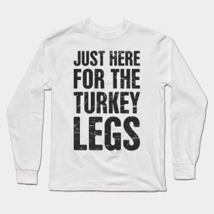 Renaissance Festival Turkey Legs Long Sleeve T-Shirt